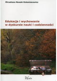 Edukacja i wychowanie w dyskursie nauki i codzienności