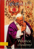 Wstańcie chodźmy