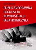 Publicznoprawna regulacja administracji elektronicznej