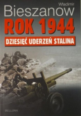 Rok 1944 Dziesięć uderzeń Stalina