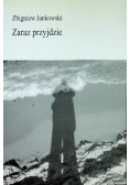 Zaraz przyjdzie