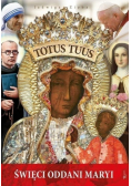 Totus Tuus święci oddani Maryji