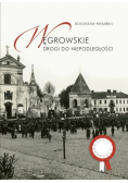 Węgrowskie drogi do niepodległości