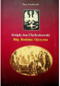 Ksiądz Jan Chyliczkowski Bóg Rodzina Ojczyzna