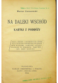 Na daleki wschód Kartki z podróży 1904 r.