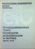 Prawdopodobieństwo Teoria Modelowanie probabilistyczne w technice