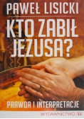 Kto zabił Jezusa