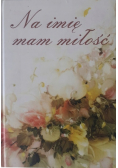 Na imię mam miłość