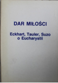 Dar miłości Eckhart Tauler Suzo o Eucharystii