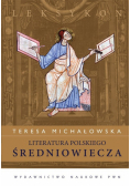 Literatura polskiego średniowiecza Leksykon