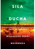 Siła ducha Święta podróż miłującego pokój wojownika