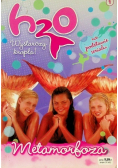 H2O Wystarczy kropla Tom 1 Metamorfoza