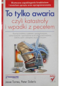 To tylko awaria czyli katastrofy i wpadki z pecetem