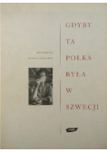 Gdyby ta Polka była w Szwecji