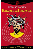 Karuzela z Herosami. Czyli męski świat w 57 odsłonach