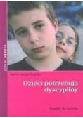 Dzieci potrzebują dyscypliny.  Poradnik dla rodziców.
