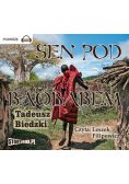 Biedzki Tadeusz - Sen pod baobabem