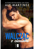 Walcząc z cieniami