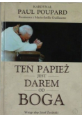 Ten Papież jest darem od Boga