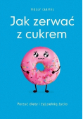 Jak zerwać z cukrem