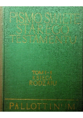Pismo Święte Starego Testamentu Tom I - 1 Księga Rodzaju