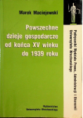 Powszechne dzieje gospodarcze od końca XV wieku do 1939 roku