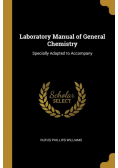Laboratory Manual of General Chemistry