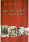 Nasza mała ojczyzna w II Rzeczypospolitej