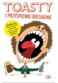 Toasty i przyśpiewki biesiadne