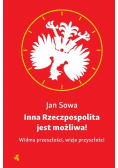 Inna Rzeczpospolita jest możliwa