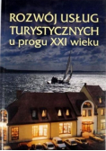 Rozwój usług turystycznych w progi XXI wieku