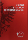 Księga stulecia niepodległości Tom 2