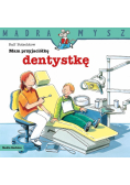 Mam przyjaciółkę dentystkę. Mądra Mysz