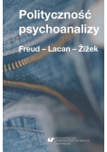 Polityczność psychoanalizy Freud  Lacan Zizek