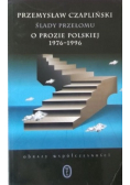 Ślady przełomu o prozie  polskie, 1976-1996