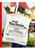 Moja kuchnia bez glutenu