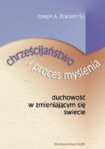 Chrześcijaństwo i proces myślenia. Duchowość w zmieniającym się świecie