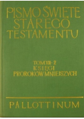 Pismo Święte Starego Testamentu Tom XII Księgi Proroków Mniejszych Część II
