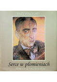 Serce w płomieniach Słowa o Szymanowskim