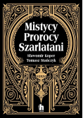 Mistycy, prorocy, szarlatani