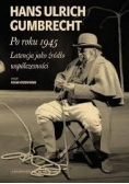 Po roku 1945. Latencja jako źródło współczesności , Nowa