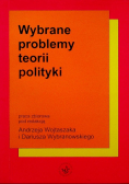 Wybrane problemy teorii polityki