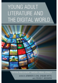 Young Adult Literature and the Digital World