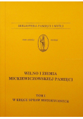 Wilno i ziemia Mickiewiczowskiej pamięci Tom  1