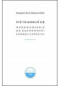 Żyć to modlić się