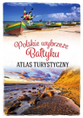 Polskie wybrzeże Bałtyku Atlas turystyczny