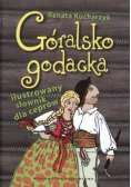 Góralsko godacka Ilustrowany słownik dla ceprów