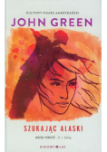 Green John - Szukając Alaski