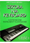 Szkoła na keyboard Część II Elektroniczne instrumenty klawiszowe