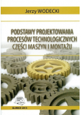 Podstawy projektowania procesów technologicznych